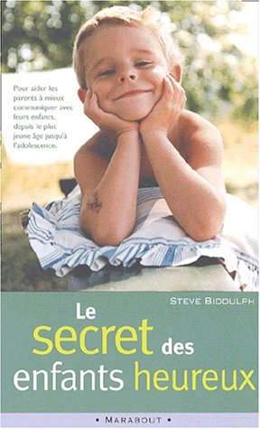 couverture de : Le secret des enfants heureux