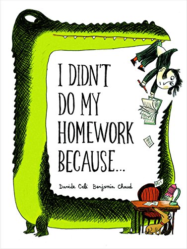 Télécharger I Didn't Do My Homework Because... PDF