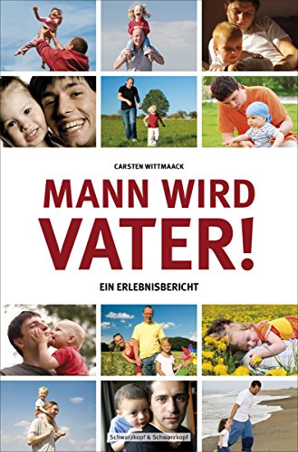 Download Mann wird Vater!: Ein Erlebnisbericht Download Mann wird Vater!: Ein Erlebnisbericht