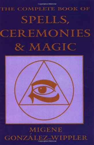 The Complete Book of Spells, Ceremonies and Magic (Llewellyns Sourcebook Series)