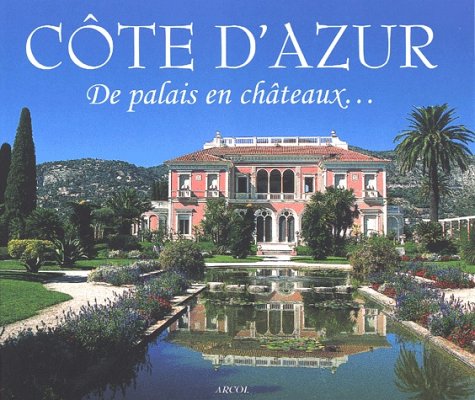 couverture de : Côte d'Azur : de palais en châteaux couverture de : Côte d'Azur : de palais en châteaux