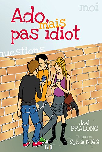 Ado mais pas idiot gratuit Ado mais pas idiot gratuit