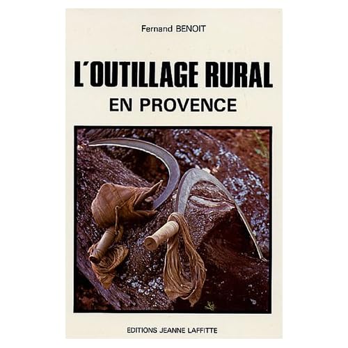 Histoire de l'outillage rural et artisanal