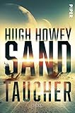 Sandtaucher: Roman by Hugh Howey, Andreas Decker