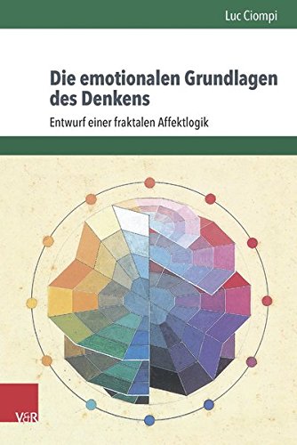 Download Die emotionalen Grundlagen des Denkens. Entwurf einer fraktalen Affektlogik (Sammlung Vandenhoeck) Download Die emotionalen Grundlagen des Denkens. Entwurf einer fraktalen Affektlogik (Sammlung Vandenhoeck)