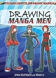 Drawing Manga Men (Teen Guide to Drawing Manga) by Anna Southgate (2013-01-10)