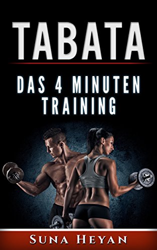 Download Tabata: In 4 Minuten zur Strandfigur und 5kg in 2 Wochen abnehmen: (Tabata Training, Tabata, HIT, Tabata für Anfänger, Intervalltraining, schnell Fett verbrennen, Abnehmen und Muskeln aufbauen) Download Tabata: In 4 Minuten zur Strandfigur und 5kg in 2 Wochen abnehmen: (Tabata Training, Tabata, HIT, Tabata für Anfänger, Intervalltraining, schnell Fett verbrennen, Abnehmen und Muskeln aufbauen)