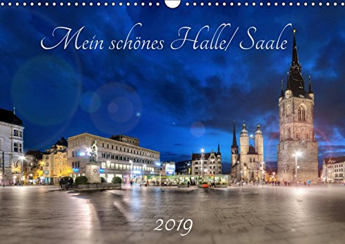 Mein schönes Halle/ Saale 2019 (Wandkalender 2019 DIN A3 quer): Der etwas besondere Kalender von Halle an der Saale. (Monatskalender, 14 Seiten ) (CALVENDO Orte)