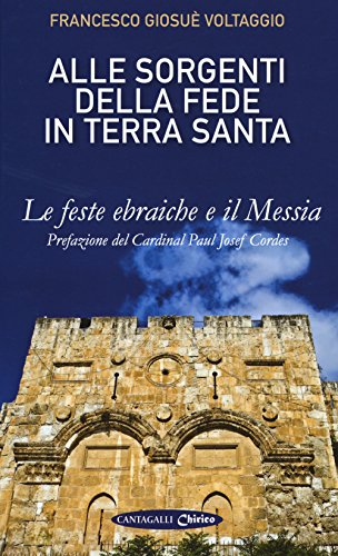 Alle sorgenti della fede in Terrasanta: 1 libro