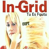 In-Grid - Tu Es Foutu - ZYX Music - ZYX 9503-8 by In-Grid (2002-08-02) - In-Grid