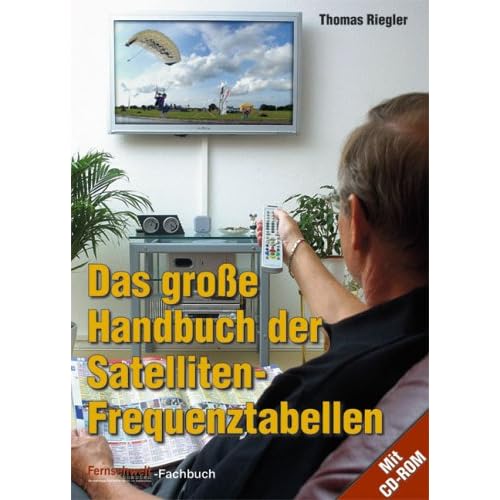 [PDF] Download Das grosse Handbuch der Satelliten-Frequenztabellen Kostenlos