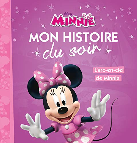 LA MAISON DE MICKEY - Mon Histoire du Soir - L'arc en ciel de minnie - Disney LA MAISON DE MICKEY - Mon Histoire du Soir - L'arc en ciel de minnie - Disney