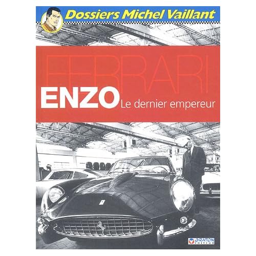 Enzo Ferrari : Le dernier empereur Enzo Ferrari : Le dernier empereur