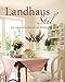 Landhausstil: Die 500 schönsten neuen Wohnideen by Susanne Helmold