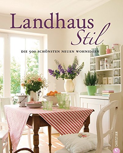 Landhausstil: Die 500 schönsten neuen Wohnideen
