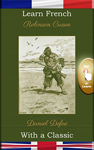 Learn French with a Classic: Robinson Crusoe [FR-EN]