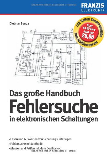 Download Das große Handbuch zur Fehlersuche in elektronischen Schaltungen Download Das große Handbuch zur Fehlersuche in elektronischen Schaltungen
