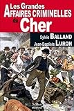 Cher les grandes affaires criminelles