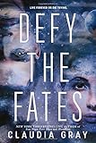 Defy the Fates (Defy the Stars, Band 3) by Claudia Gray