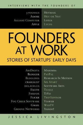 Download Founders at Work: Stories of Startups' Early Days (Recipes: a Problem-Solution Ap) Download Founders at Work: Stories of Startups' Early Days (Recipes: a Problem-Solution Ap)