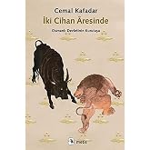 İki Cihan Aresinde: Osmanlı Devleti'nin Kuruluşu: Osmanlı Devleti'nin Kuruluşu