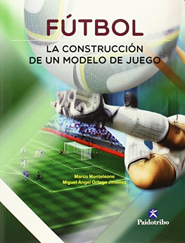 Download Fútbol. La Construcción De Un Modelo De Juego (Deportes)