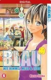 Blau - Wie Himmel, Meer und Liebe 06 (Blau - Wie Himmel, Meer & Liebe 6) by Kozue Chiba
