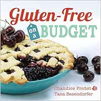 Gluten Free On A Budget Amazon De Probst Chandice Besendorfer Tana Fremdsprachige Bucher