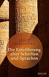 Image de Die Entzifferung alter Schriften und Sprachen (Reclam Taschenbuch)