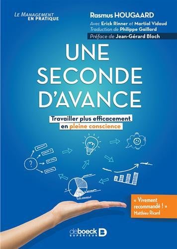 Télécharger Une seconde d'avance : Travailler plus efficacement en pleine conscience Gratuit