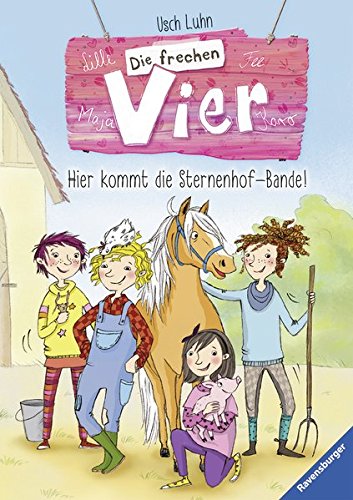 Preisvergleich Produktbild Die frechen Vier, Band 1: Hier kommt die Sternenhof-Bande!