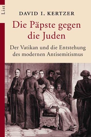 Download Die Päpste gegen die Juden. Der Vatikan und die Entstehung des modernen Antisemitismus Download Die Päpste gegen die Juden. Der Vatikan und die Entstehung des modernen Antisemitismus