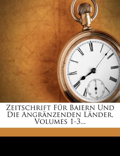 Zeitschrift für Baiern und die angränzenden Länder