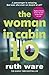 <font color='#32285E'; style=' font-size: 12px; font-weight: bold; '> The Woman in Cabin 10</font><BR/>By :Ruth Ware (Paperback )<BR/>
