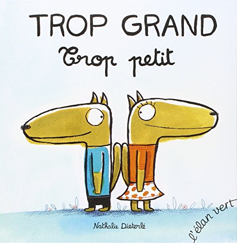 Trop grand ! trop petit !