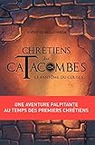 Chrétiens des Catacombes - Tome 1 - Le fantôme du Colisée