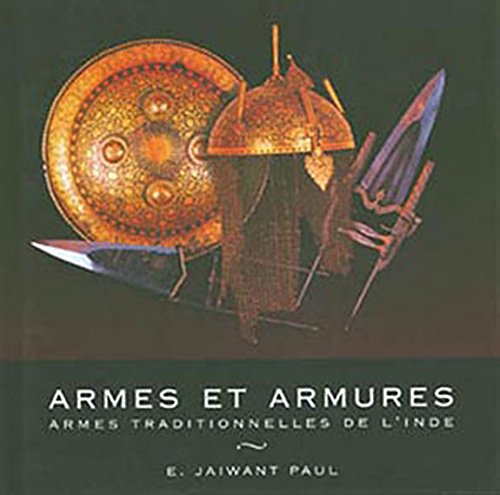 Télécharger Armes et armures. Armes traditionnelles de l'Inde Livre PDF Gratuit