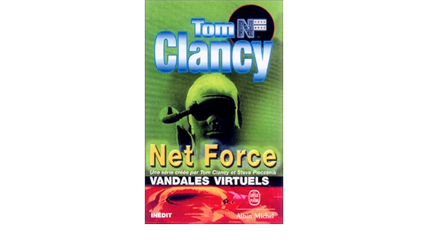 Amazon Fr Net Force Tome 2 Vandales Virtuels Clancy Tom Livres