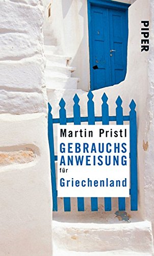 Download Gebrauchsanweisung für Griechenland: Überarbeitete und erweiterte Neuausgabe Download Gebrauchsanweisung für Griechenland: Überarbeitete und erweiterte Neuausgabe