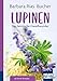 Lupinen. Kompakt-Ratgeber: Das heimische Eiweißwunder by 