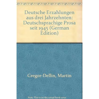 [PDF] Download Deutsche Erzáhlungen aus drei Jahrzehnten. Deutschsprachige Prosa seit 1945 Kostenlos