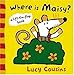 Where Is Maisy?: A Lift-the-Flap Book by Lucy Cousins