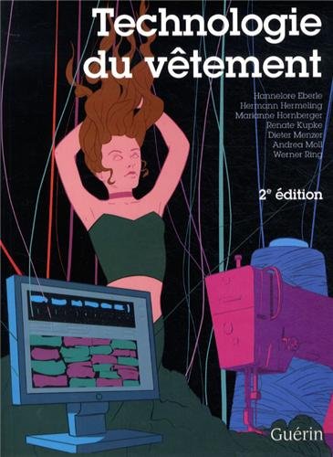 Télécharger La Technologie du Vetement 2e Edition livre En ligne