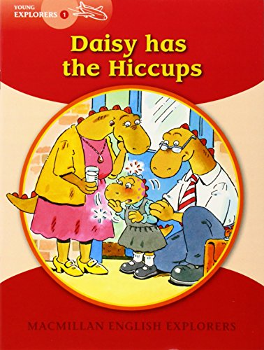 Explorers Young 1 Daisy has the Hiccups: 1c (MAC Eng Expl Readers)