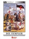 Image de Die Templer: Eine detaillierte Einführung in die aussergewöhnliche Welt der Mönchsritter (Heere &