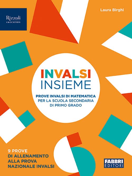 INVALSI insieme. Prove INVALSI di matematica. Per la Scuola media. Con