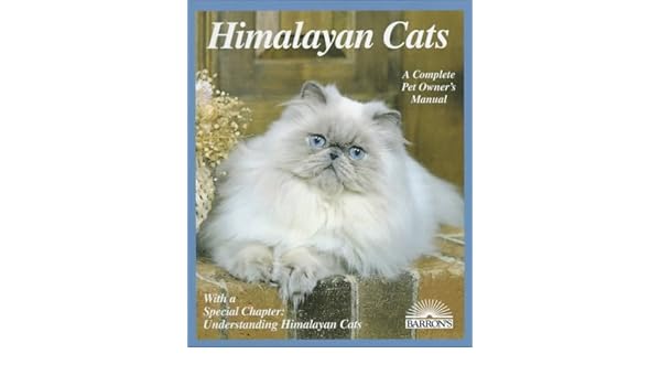 Buy Himalayan Cats Everything About Acquisition Care Nutrition