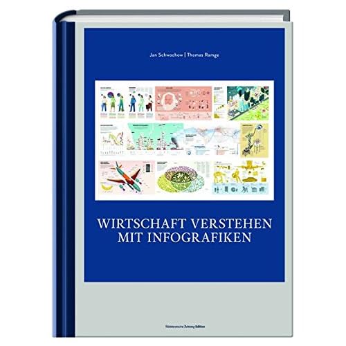 Wirtschaft verstehen mit Infografiken (Das besondere Sachbuch)
