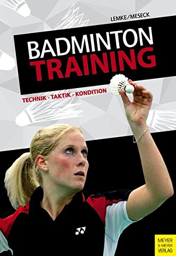 Download Badmintontraining: Technik - Taktik - Kondition Download Badmintontraining: Technik - Taktik - Kondition