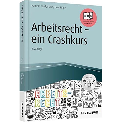 Arbeitsrecht - ein Crashkurs - inkl. Arbeitshilfen online (Haufe Fachbuch) Arbeitsrecht - ein Crashkurs - inkl. Arbeitshilfen online (Haufe Fachbuch)